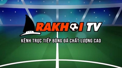 Rakhoi TV - Trang bóng đá trực tiếp uy tín tại randy-orton.com